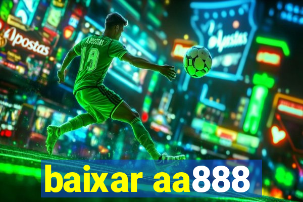 baixar aa888